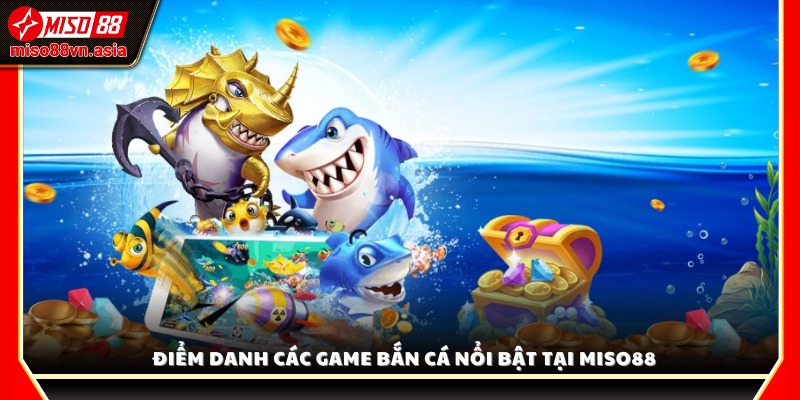 Các trò bắn cá hot nhất được yêu thích