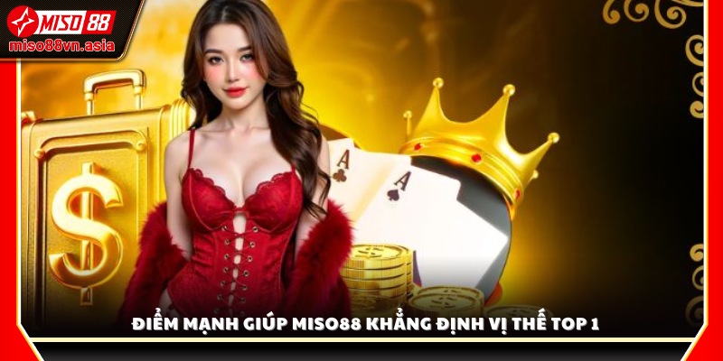 Những lợi thế nổi bật giúp Miso 88 giữ vững vị trí hàng đầu