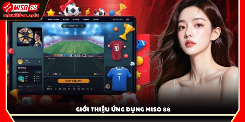 Giới thiệu ứng dụng Miso 88 
